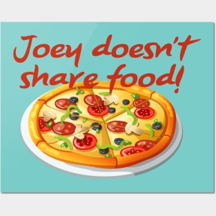 Joey Doesn't Share Food Posters and Art
